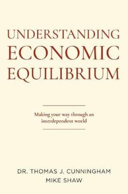 Understanding Economic Equilibrium: Making Your Way Through an Interdependent