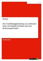Anonymous / Der UnabhäNgigkeitskrieg Aus Arabischer Sicht. Der ...9783346805799