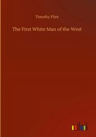 Timothy Flint | The First White Man Of The West | Buch | Englisch (2020)