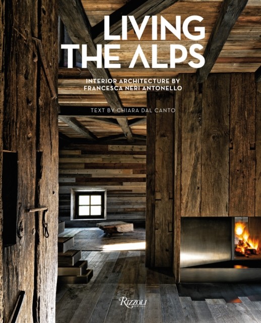 Living the Alps by Chiara Dal Canto (Hardback Book)