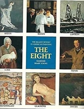 The Eight; the Realist Revolt in American Painting Mahonri Sharp