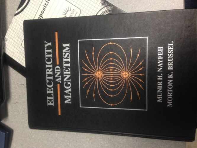 Electricity and Magnetism - Hardcover, by Nayfeh Munir H.; Brussel Morton - Good