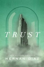 Trust - Hardcover By Diaz, Hernan - VERY GOOD