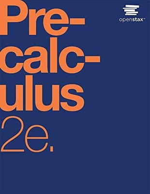 Precalculus by OpenStax (Official Print Version version by OpenStax