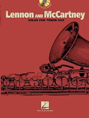 LENNON AND MCCARTNEY SOLOS: FOR TENOR SAX By The Beatles & Hal Leonard Corp.