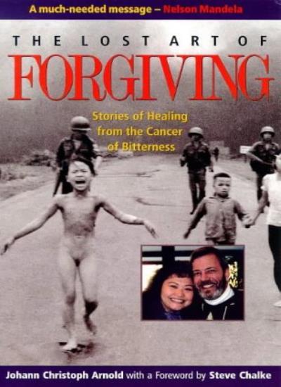 The Lost Art of Forgiving: Stories of Healing from the Cancer of