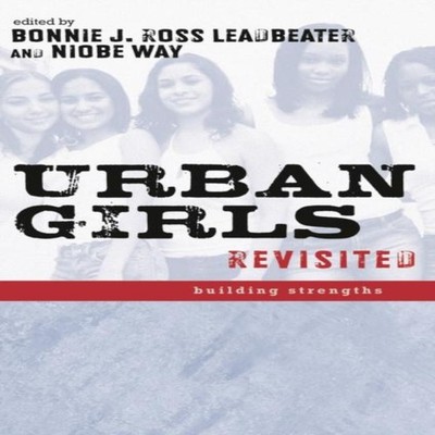 Urban Girls Revisited Building Strengths NYU Press - IPS Paperbac