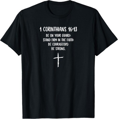 1 Corinthians 16:13 Bible Scripture Christian Cross T-Shirt