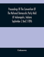 Unknown | Proceedings Of The Convention Of The National Democratic Party Held...