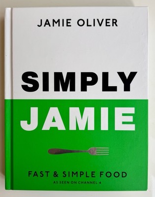 Jamie Oliver Simply Jamie Cookbook Hardback Fast & Simple Food Channel 4