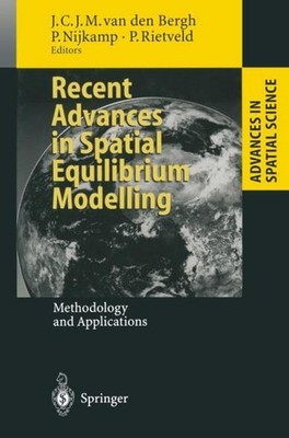 Recent Advances in Spatial Equilibrium Modelling Jeroen C. J. M. Van Den Bergh