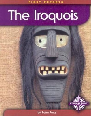 The Iroquois (First Reports - Native Americans) - Library Binding - GOOD