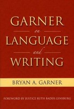 Garner on Language & Writing, Garner, Bryan A., 9781604424454