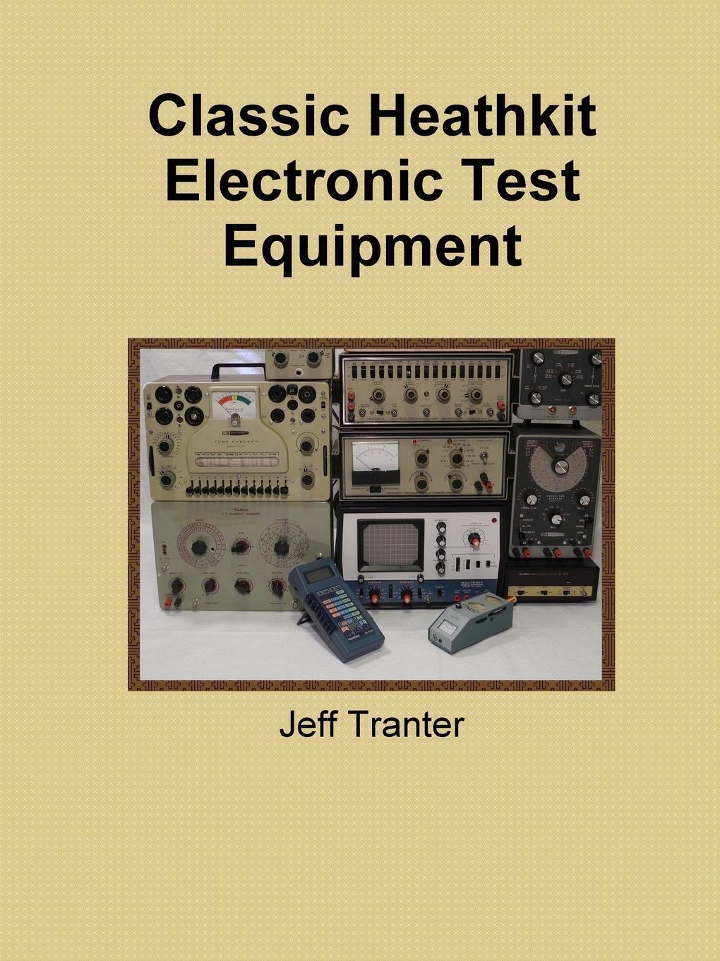 Thumbnail - Jeff Tranter | Classic Heathkit Electronic Test Equipment |