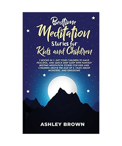 Bedtime Meditation Stories for Kids and Children: 2 Books in 1: Get ...