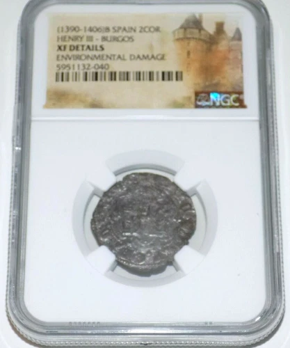 NGC SPAIN 1390-1406 HENRY III BURGOS 2 Cornados XF DETAILS Medieval Graded Coin