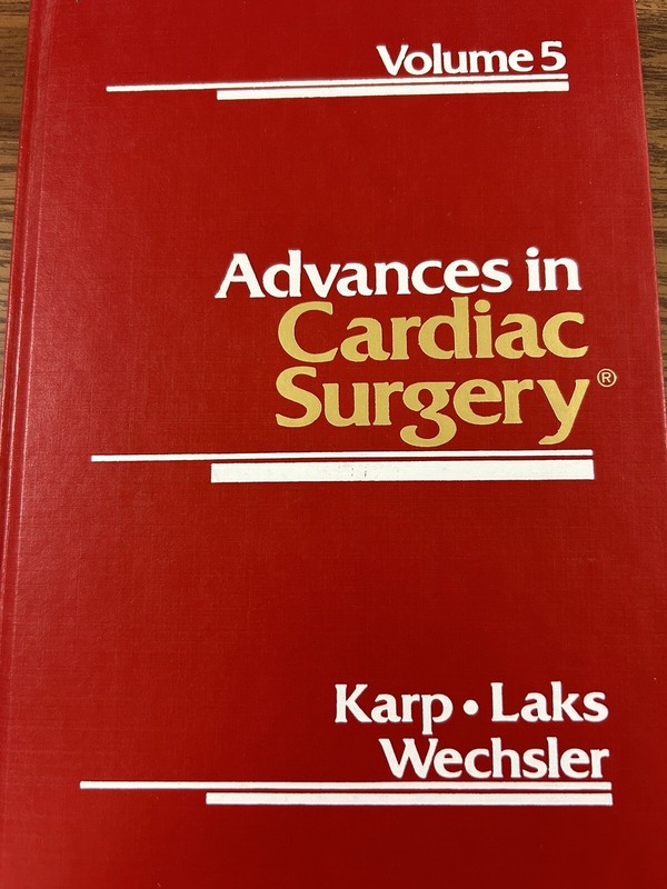 Advances in Cardiac Surgery by Robert B. Karp; Vol. 5 (1994, Hardcover)