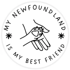 My Newfoundland is My Best Friend - 3 Pack Circle Stickers 3 Inch - Dog Pet