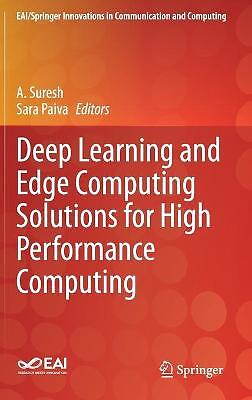 Deep Learning and Edge Computing Solutions for High Performan... - 9783030602642