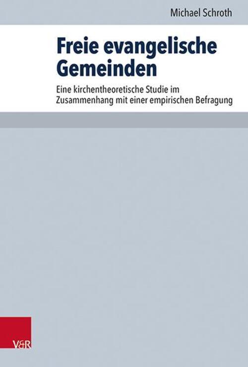 Thumbnail - Freie Evangelische Gemeinden Michael Schroth Buch 370 S. Deutsch 2022