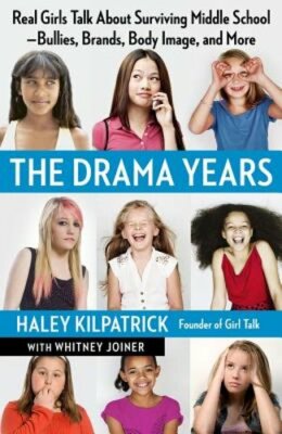 The Drama Years: Real Girls Talk about Surviving Middle School -- Bullies,: New