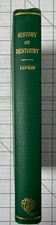 A History of Dentistry by Arthur Ward Lufkin 2nd Edition Revised 1948, Hardcover