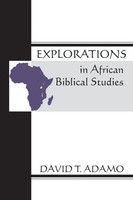 David Tuesday Adamo | Explorations In African Biblical Studies | Taschenbuch