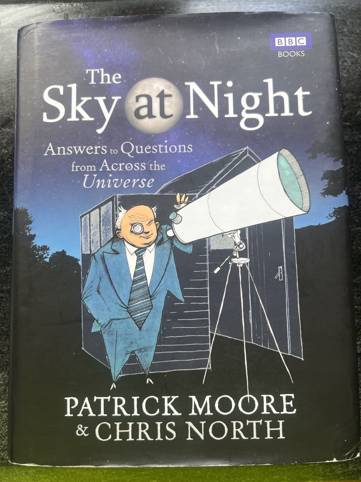 Sky at Night : Answers to Questions from Across the Universe by Chris North and