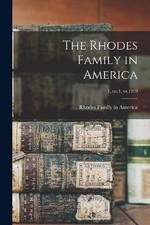 The Rhodes Family in America; 1, no.1, yr.1919, ,