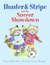 Hunter and Stripe and the Soccer Showdown by Laura Malone Elliott: Used