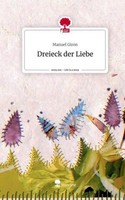Dreieck Der Liebe. Life Is A Story - Story.One Manuel Giron