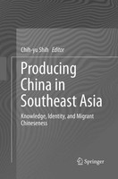 Chih-Yu Shih | Producing China In Southeast Asia | Taschenbuch | Englisch (2018)