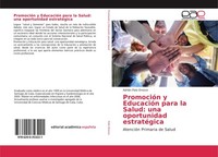 PromocióN Y EducacióN Para La Salud: Una Oportunidad EstratéGica AdriáN Palu Oro