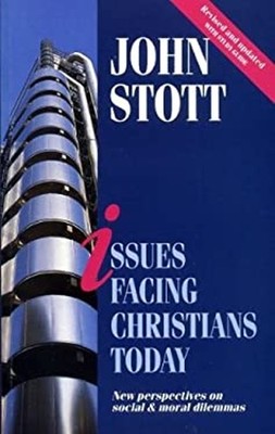 Issues Facing Christians Today Paperback John Stott