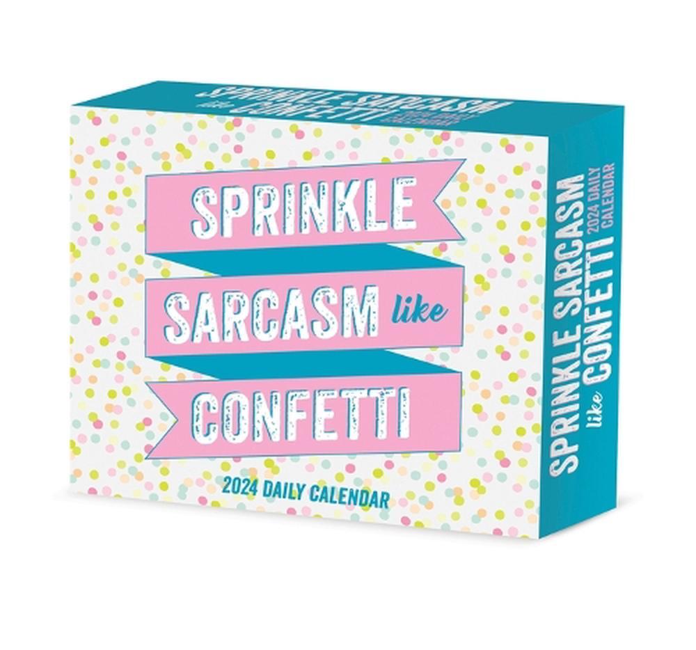 2024 Sprinkle Sarcasm Like Confetti Daily Box Calendar by Willow Creek