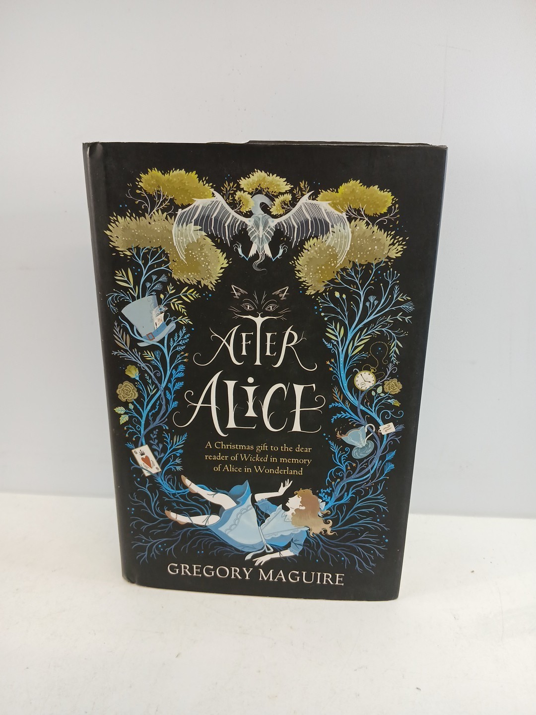 After Alice  - Gregory Maguire Hardback First Edition