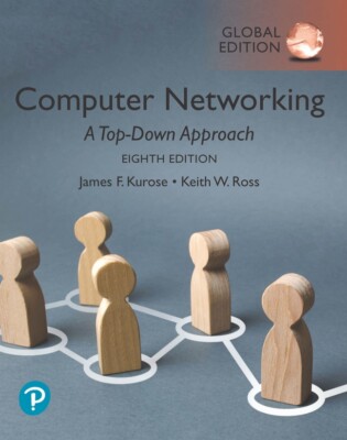James Kurose; Keith Ross / Computer Networking: A Top-Down Approach, Global Edit