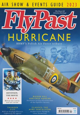 FlyPast Magazine (Apr 2023) Hurricane, Shackleton, Thunder City, Movie Devotion