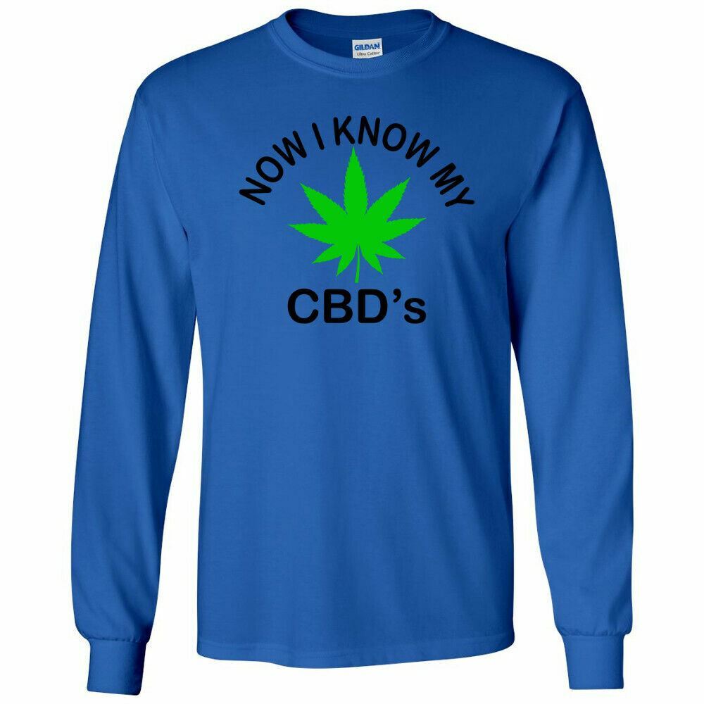 Now I Know My CBDs Cannabis Long Sleeve Shirt Stoner Hippie Marijuana Gas 420