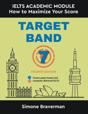 Target Band 7: Ielts Academic Module - How To Maximize Your Score (Fourth E...