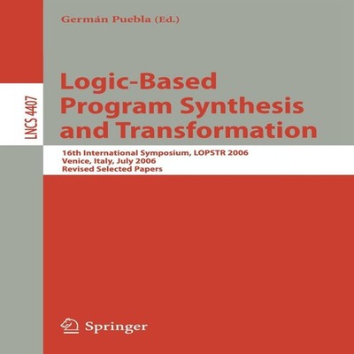 Logic-Based Program Synthesis and Transformation 16th Internation