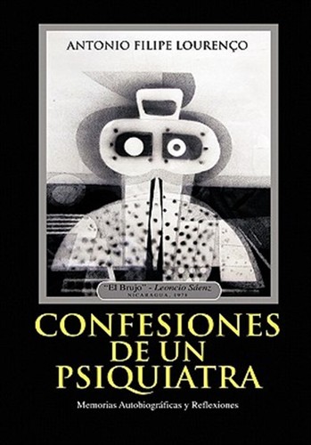 Confesiones de un Psiquiatra : Memorias Autobiográficas Y Reflexiones, Hardco...