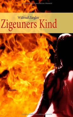 Zigeuners Kind - Wiltrud Ziegler