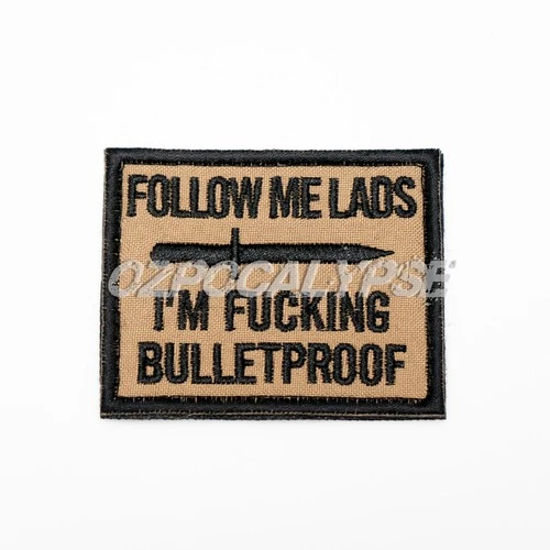 Follow Me Lads I'm Bulletproof Tactical Patch - Infantry NCO Bayonet Army Grunt