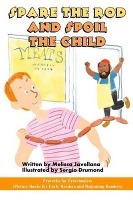 Spare the Rod and Spoil the Child: Picture Books for Early Readers and