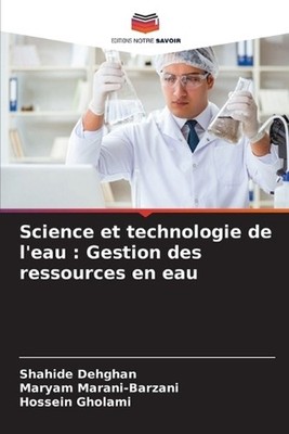 Science et technologie de l'eau: Gestion des ressources en eau by Shahide Dehgha