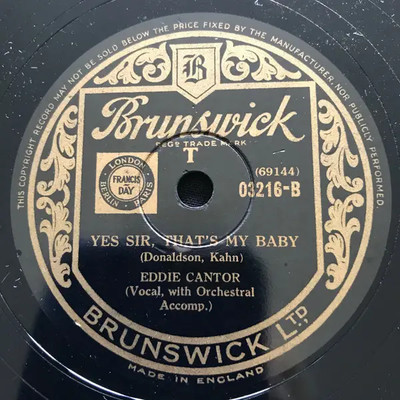 SCHELLACK Eddie Cantor Makin Whoopee / Yes Sir, Thats My Baby Brunswick