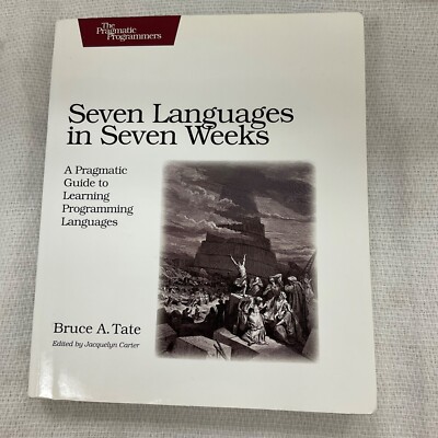 Seven Languages in Seven Weeks-Pragmatic Guide to Learning Programming-PB Book!