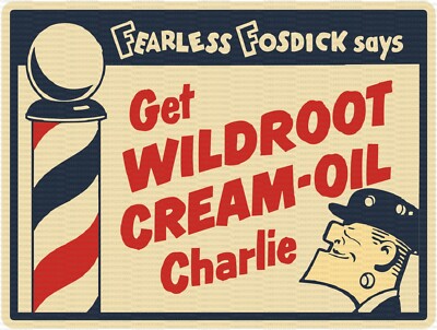 Get Wildroot Cream-Oil Charlie 9'' x 12'' Metal Sign