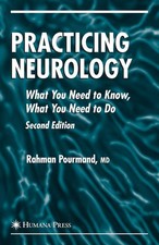 Practicing Neurology: What You Need to Know, What You Need to Do (Current Cl...